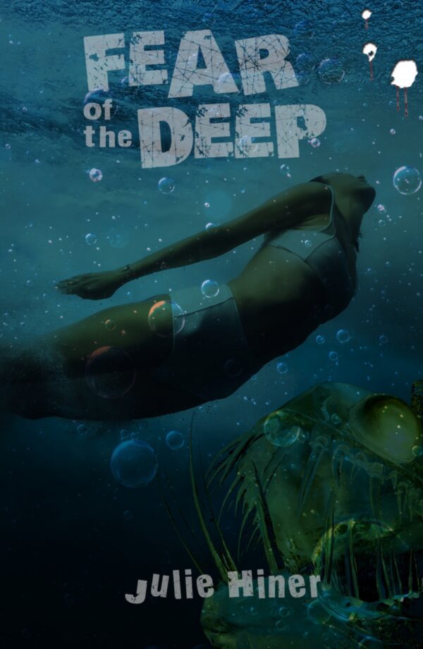 Fear of the Deep by Julie Hiner